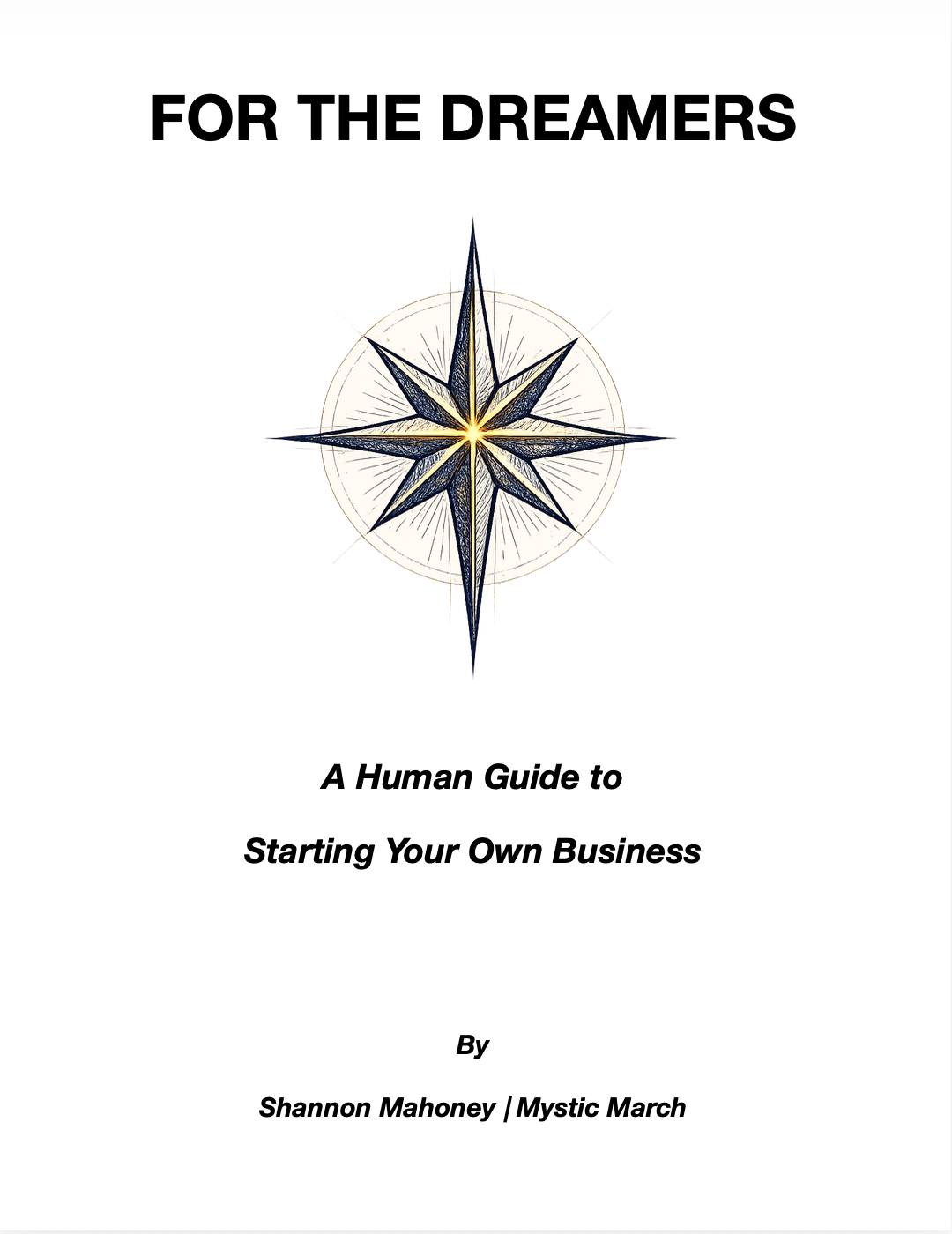 For the Dreamers: A Human Guide to Starting Your Own Business ebook